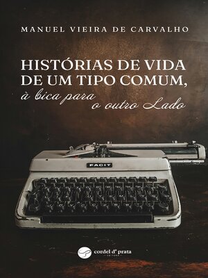 cover image of Histórias de vida de um tipo comum, à bica para o outro Lado